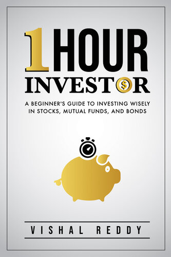 One Hour Investor: A Beginner's Guide to Investing Wisely in Stocks, Mutual Funds, and  Bonds