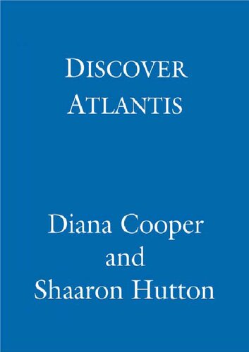 Discover Atlantis; A Guide to Reclaiming the Wisdom of the Ancients
