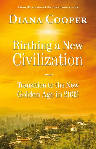 Birthing a New Civilization: Transition to the New Golden Age in 2032