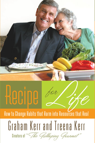 Recipe for Life: How to Change Habits That Harm into Resources that Heal