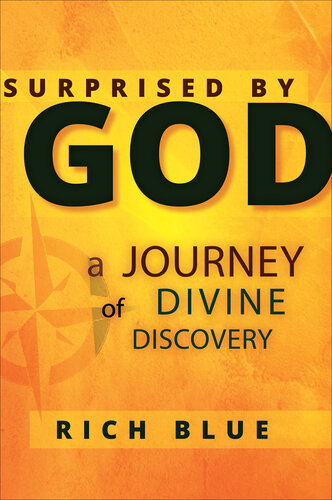 Surprised By God: A Journey of Divine Discovery