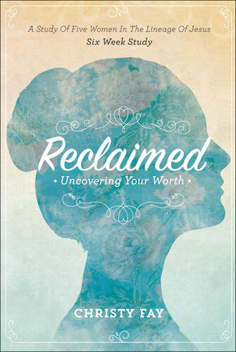 Reclaimed: Uncovering Your Worth