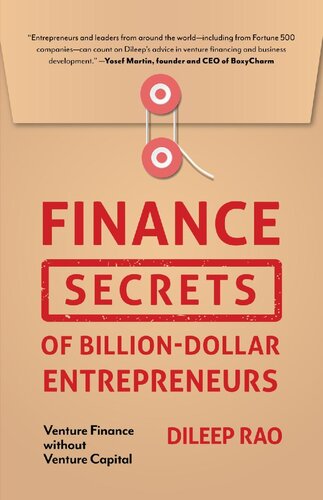 Finance Secrets of Billion-Dollar Entrepreneurs: Venture Finance without Venture Capital