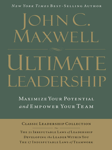 Ultimate Leadership: Maximize Your Potential and Empower Your Team