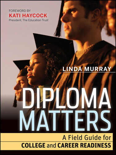 Diploma Matters: A Field Guide for College and Career Readiness