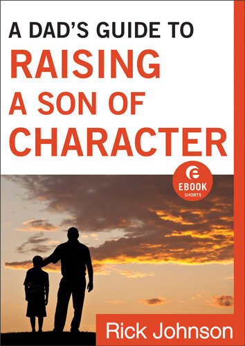 A Dad's Guide to Raising a Son of Character