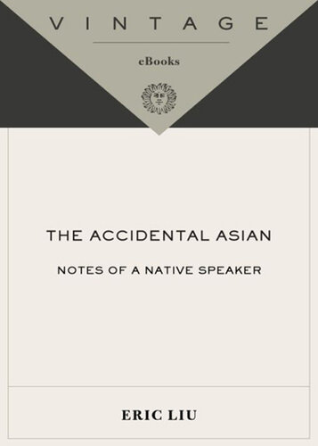 The Accidental Asian: Notes of a Native Speaker