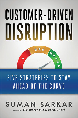 Customer-Driven Disruption: Five Strategies to Stay Ahead of the Curve