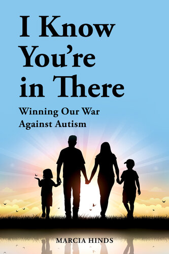I Know You're In There: Winning Our War Against Autism