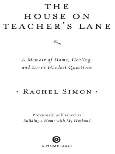 The House on Teacher's Lane: A Memoir of Home, Healing, and Love's Hardest Questions