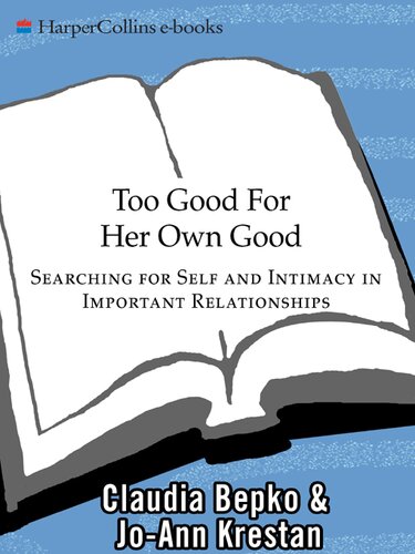 Too Good for Her Own Good: Breaking Free from the Burden of Female Responsibility