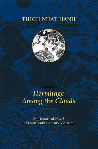 Hermitage Among the Clouds: An Historical Novel of Fourteenth Century Vietnam