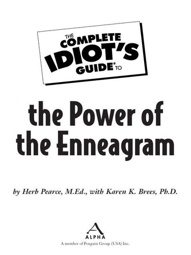 The Complete Idiot's Guide to the Power of the Enneagram: Use the Enneagram to Enrich—and Understand—Every Aspect of Your Life