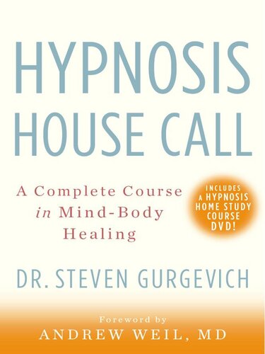 Hypnosis House Call: A Complete Course in Mind-Body Healing