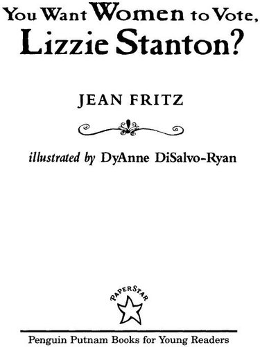You Want Women to Vote, Lizzie Stanton?