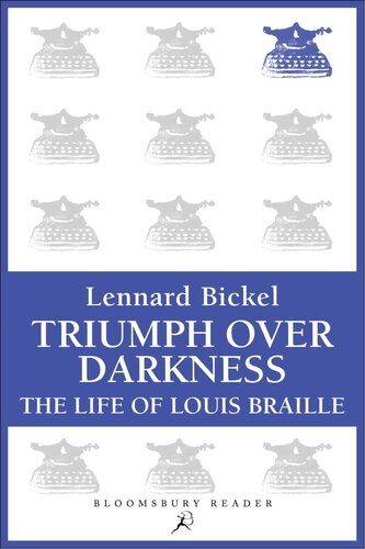 Triumph Over Darkness: The Life Of Louis Braille