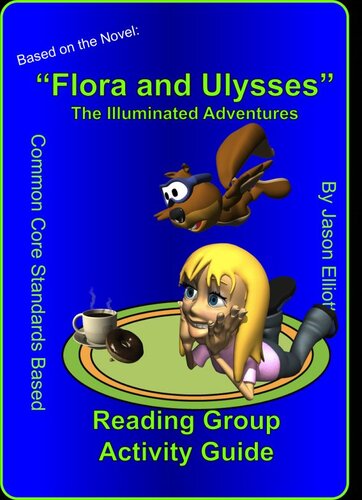 Flora and Ulysses Reading Activity Guide