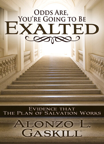 Odds Are, You're Going to Be Exalted