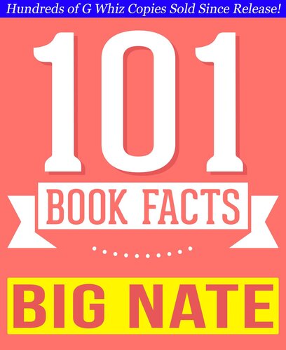 Big Nate--101 Amazingly True Facts You Didn't Know