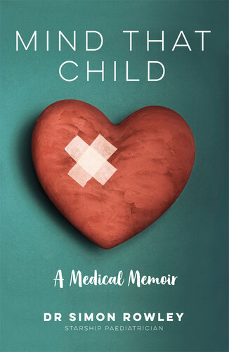 Mind That Child: A Medical Memoir
