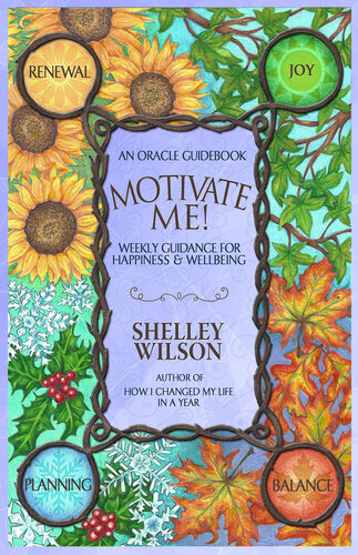 Motivate Me!: Weekly Guidance for Happiness & Wellbeing