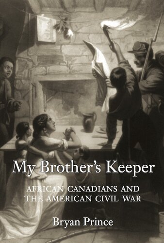 My Brother's Keeper: African Canadians and the American Civil War