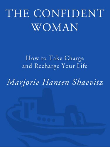 The Confident Woman: How to Take Charge and Recharge Your Life
