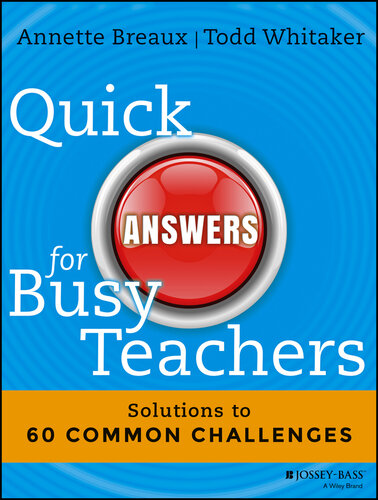 Quick Answers for Busy Teachers: Solutions to 60 Common Challenges
