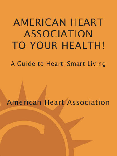To Your Health!: A Guide to Heart-Smart Living