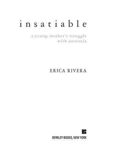 Insatiable: A Young Mother's Struggle with Anorexia