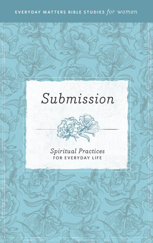 Submission: Spiritual Practices for Everyday Life