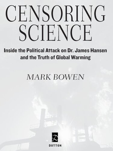 Censoring Science: Dr. James Hansen and the Truth of Global Warming