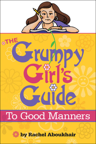 The Grumpy Girl's Guide to Good Manners