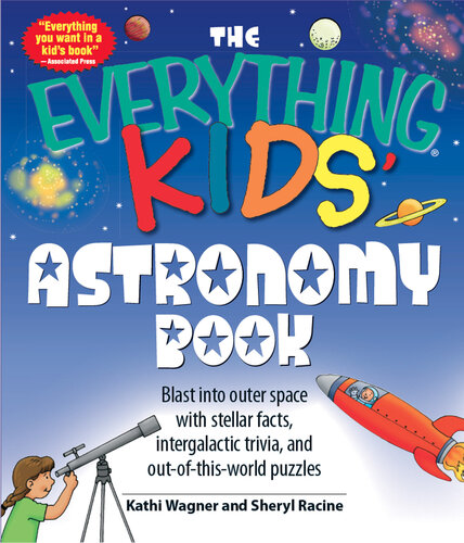 The Everything Kids' Astronomy Book: Blast into outer space with stellar facts, intergalatic trivia, and out-of-this-world puzzles