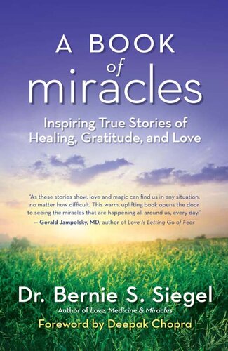 A Book of Miracles: Inspiring True Stories of Healing, Gratitude, and Love