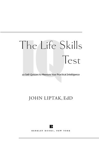 The Life Skills IQ Test: 10 Self-Quizzes to Measure Your Practical Intelligence