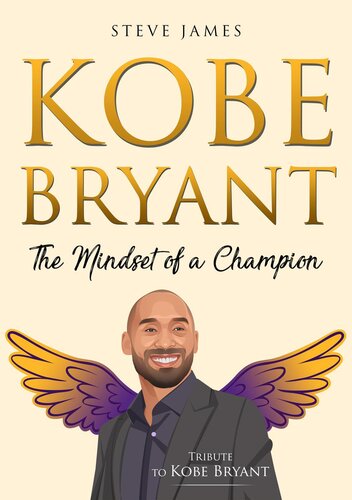 Kobe Bryant: The Mindset of a Champion (Tribute to Kobe Bryant)