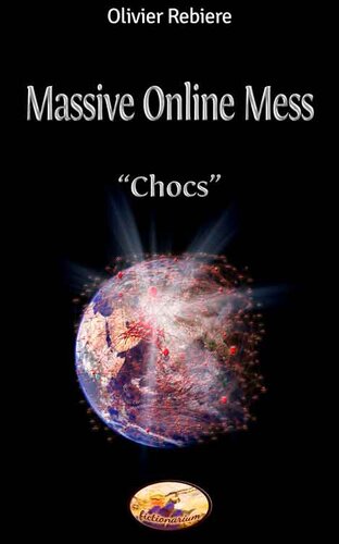 Massive Online Mess--Chocs