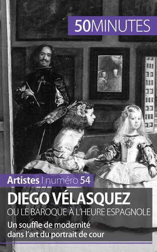 Diego Vélasquez ou le baroque à l'heure espagnole: Un souffle de modernité dans l'art du portrait de cour