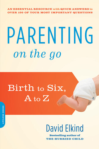 Parenting on the Go: Birth to Six, A to Z