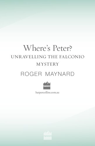 Where's Peter?: Unraveling The Falconio Mystery