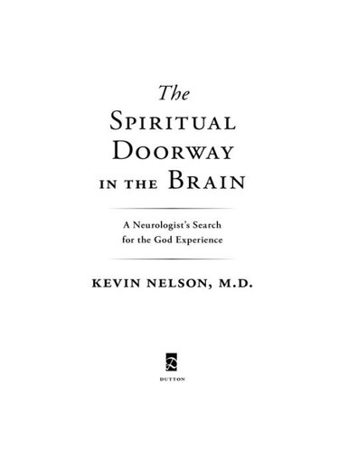 The Spiritual Doorway in the Brain: A Neurologist's Search for the God Experience