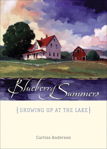 Blueberry Summers: Growing Up at the Lake
