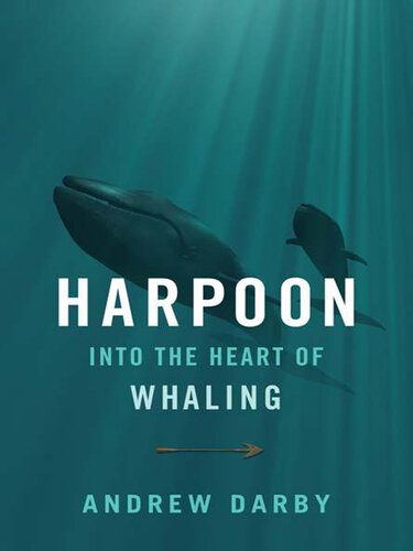Harpoon: Into the Heart of Whaling