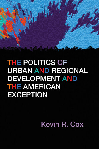 The Politics of Urban and Regional Development and the American Exception