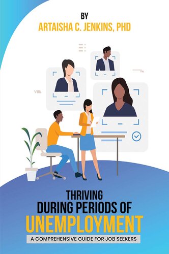 Thriving During Periods of Unemployment: A Comprehensive Guide For Job Seekers