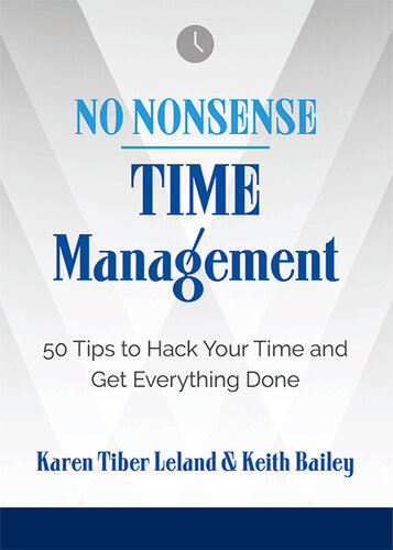 No Nonsense: Time Management: 50 Tips to Hack Your Time and Get Everything Done