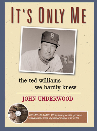 It's Only Me: The Ted Williams We Hardly Knew