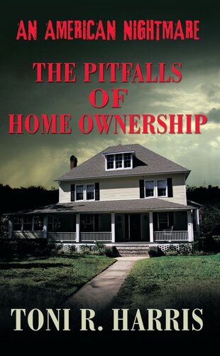 An American Nightmare: The Pitfalls of Home Ownership