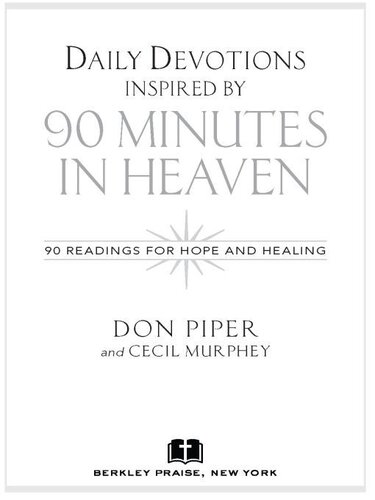 Daily Devotions Inspired by 90 Minutes in Heaven: 90 Readings for Hope and Healing
